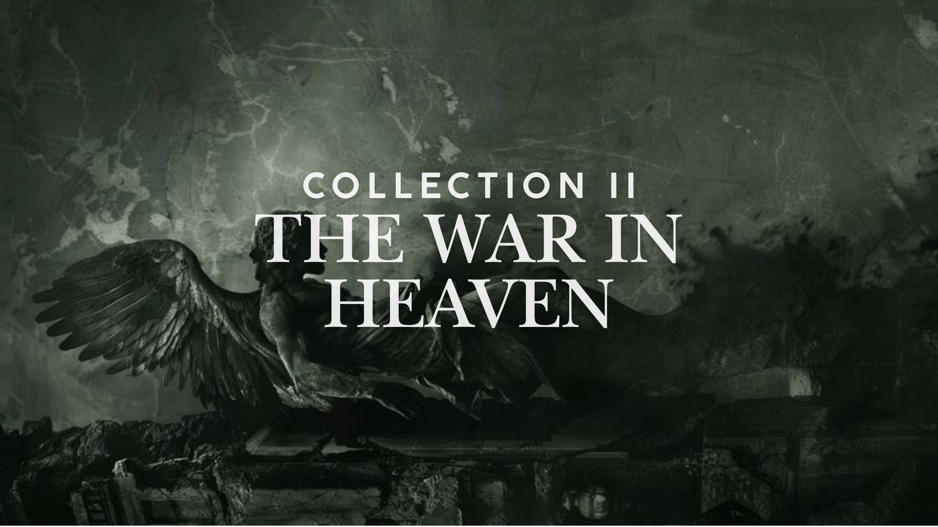 Collection II: The War in Heaven